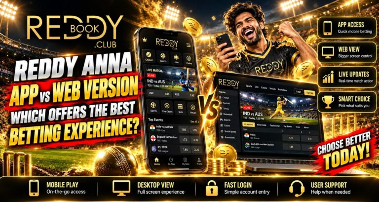 Reddy Anna App vs. Web Version: Which Offers the Best Betting Experience?